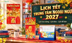 Lịch Tết Trung T&acirc;m Ngoại Ngữ 2027: Lịch Treo Tường Ph&ograve;ng Học