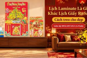 Lịch Laminate L&agrave; G&igrave;? Kh&aacute;c Lịch Giấy Ở Đ&acirc;u V&agrave; N&ecirc;n Treo Thế N&agrave;o
