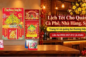 Lịch Tết Cho Qu&aacute;n C&agrave; Ph&ecirc;, Nh&agrave; H&agrave;ng, Spa V&agrave; Cửa H&agrave;ng
