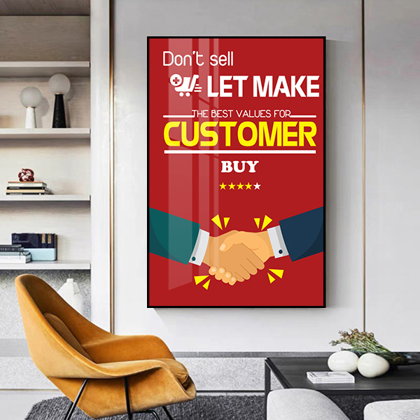 Tranh Treo Tường Don't Sell Let Make The Best Values Customer Buy