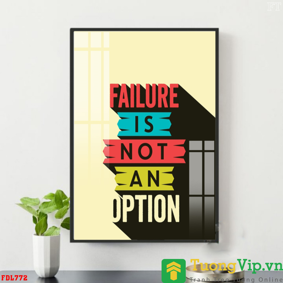 Tranh Treo Tường Failure Is Not An Option