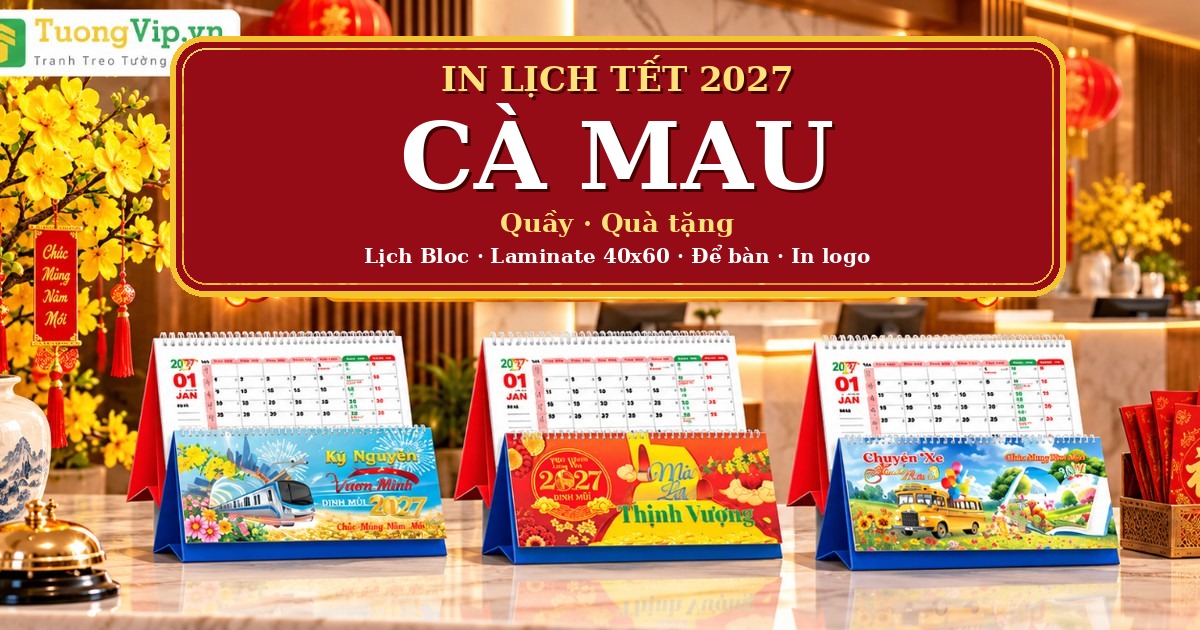 In Lịch Tết 2027 C&agrave; Mau: Lịch Để B&agrave;n 25x12 Cm Cho Quầy