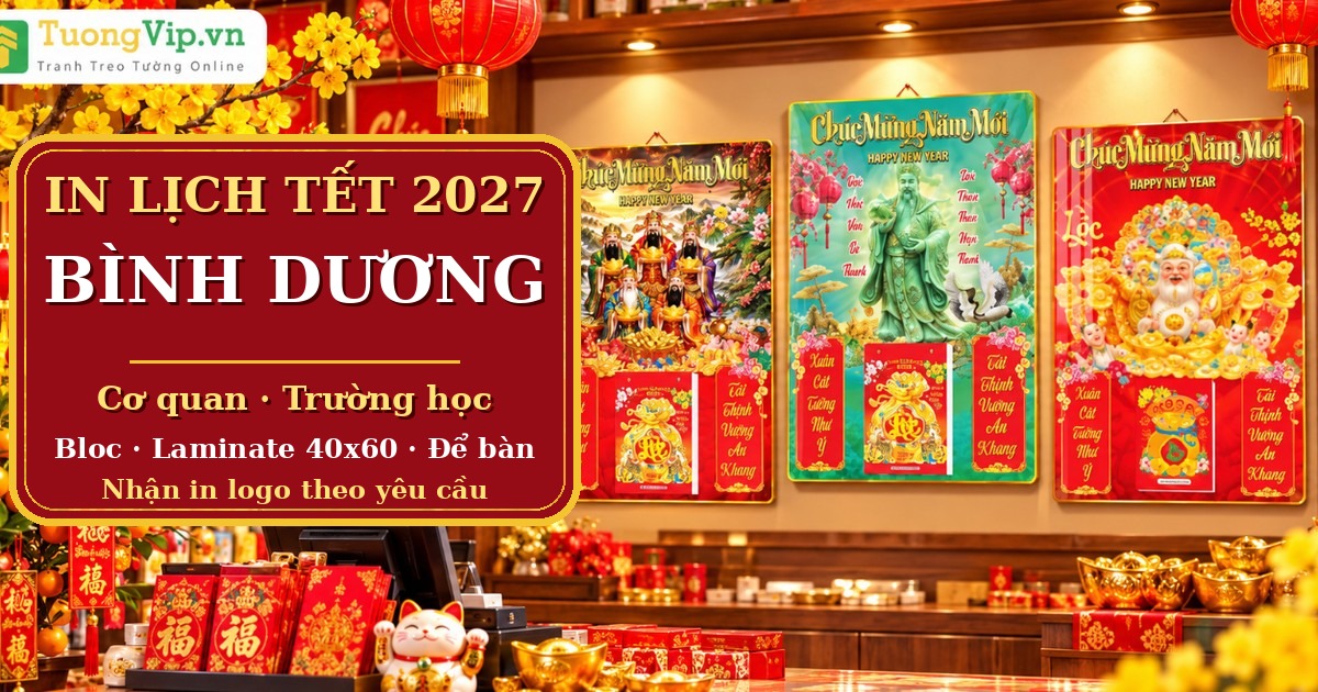 Đặt In Lịch Tết 2027 B&igrave;nh Dương Cho Cơ Quan, Trường Học