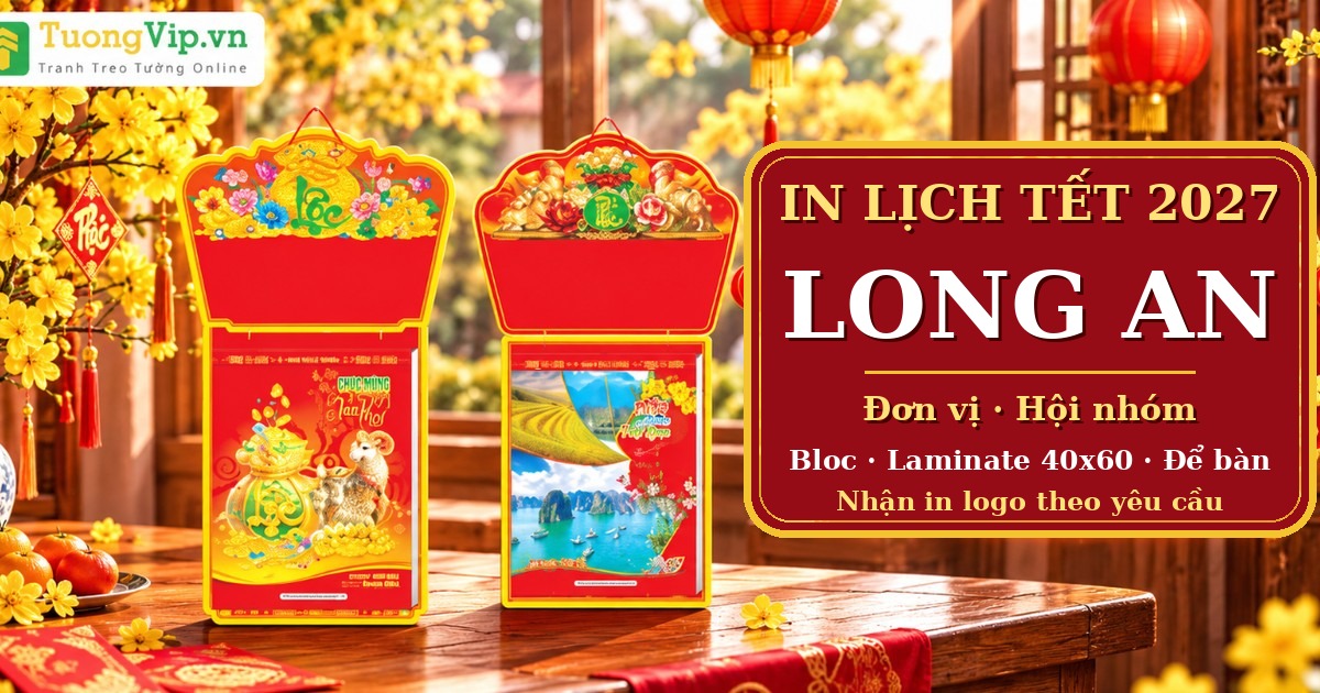 In Lịch Tết 2027 Long An (T&acirc;y Ninh) Cho Đơn Vị, Hội Nh&oacute;m