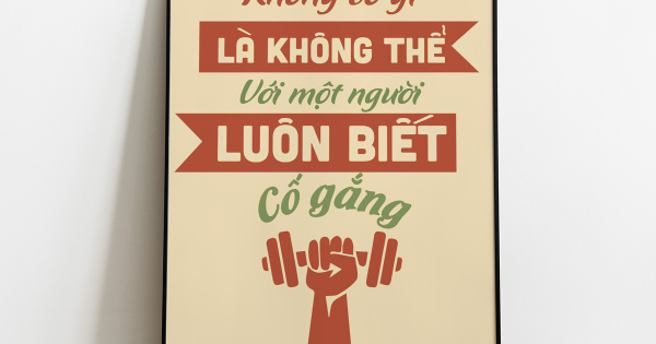 Tranh Treo Tường Không Có Gì Là Không Thể Với Một Người Luôn Biết Cố Gắng