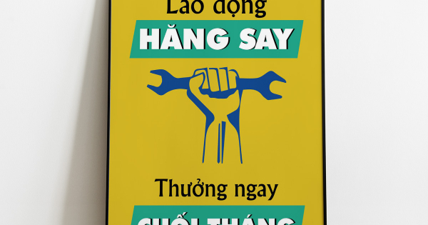 Tranh Treo Tường Lao Động Hăng Say Thưởng Ngay Cuối Tháng Mẫu 01