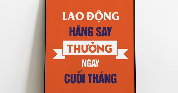 Tranh Treo Tường Lao Động Hăng Say Thưởng Ngay Cuối Tháng Mẫu 02