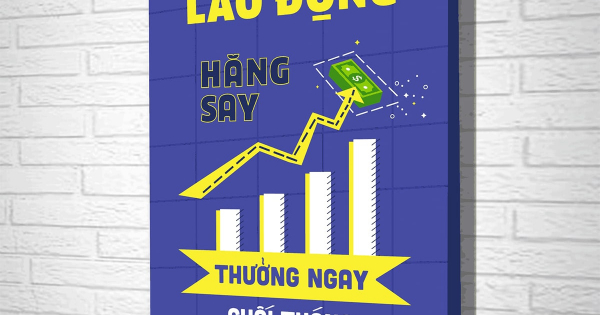 Tranh Treo Tường Lao Động Hăng Say Thưởng Ngay Cuối Tháng Mẫu 03