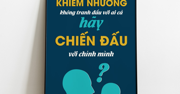 Tranh Treo Tường Khiêm Nhường Không Tranh Đấu Với Ai Cả Hãy Chiến Đấu Với Chính Mình