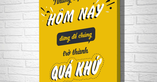 Tranh Treo Tường Những Dự Định Hôm Nay Đừng Để Chúng Trở Thành Quá Khứ